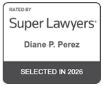 Rated By Super Lawyers | Diane P. Perez | Selected In 2026