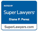 Rated By Super Lawyers | Diane P. Perez | SuperLawyers.com